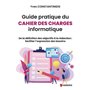 Guide pratique du cahier des charges informatique