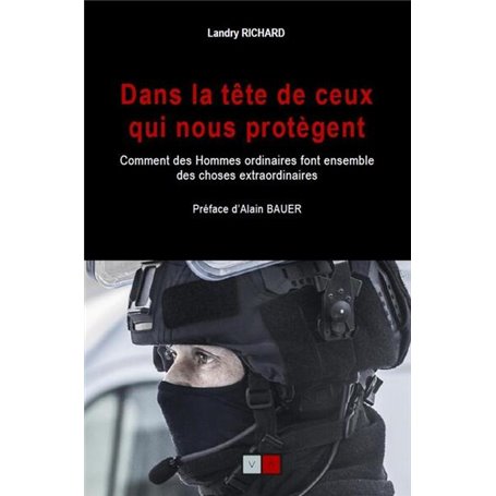 Dans la tête de ceux qui nous protègent