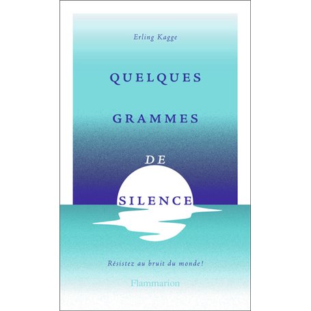 Quelques grammes de silence