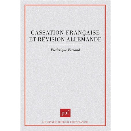 Cassation française et révision allemande