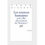 Les sciences humaines sont-elles des sciences de l'homme ?