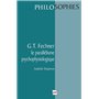 G.T.Fechner. Le parallélisme psychophysiologique