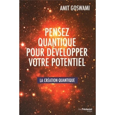 Pensez quantique pour développer votre potentiel