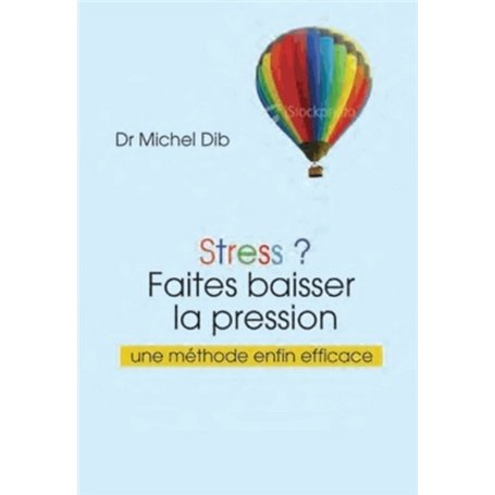Stress ? - Faites baisser la pression