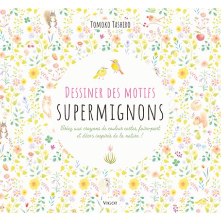 Dessiner des motifs supermignons