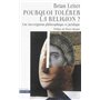 Pourquoi tolérer la religion ?