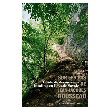 Sur les pas de Jean-Jacques Rousseau