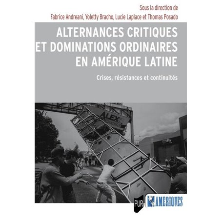 Alternances critiques et dominations ordinaires en Amérique latine
