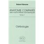 anatomie comparee des mammiferes domestiques. tome 1: osteologie