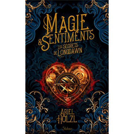 Magie et sentiments - Les secrets de Longdawn
