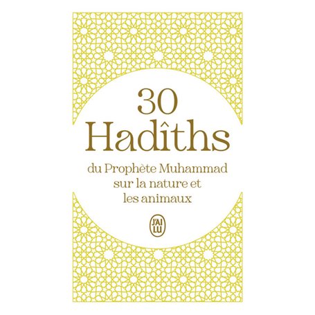 30 Hadîths du Prophète Muhammad sur la nature et les animaux