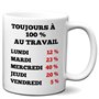 L'Esprit Des Anges Tasse-Mug Collègue Humour -Toujours à 100% au Travail - Idée Cadeau Patron Travail Job Départ