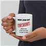L'Esprit Des Anges Tasse-Mug Cadeau Collègue - Mon Job est Top Secret -Entreprise Ami Travail Nouveau Job