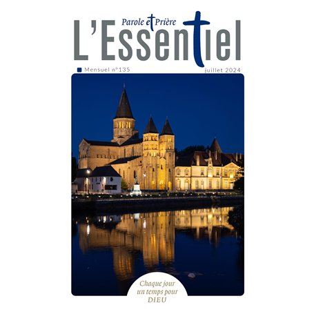 Parole et Prière L'ESSENTIEL n°135 juillet 2024