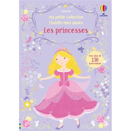 J'habille mes amies - Ma petite collection - Les princesses