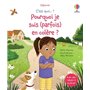 Pourquoi je suis (parfois) en colère ? - C'est quoi ? - Dès 3 ans