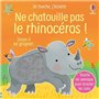 Ne chatouille pas le rhinocéros - Je touche