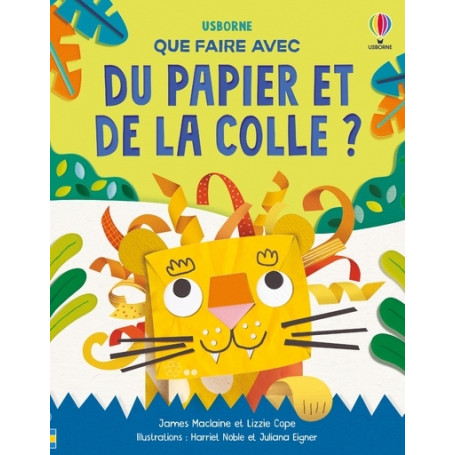 Que faire avec du papier et de la colle ? - Dès 6 ans