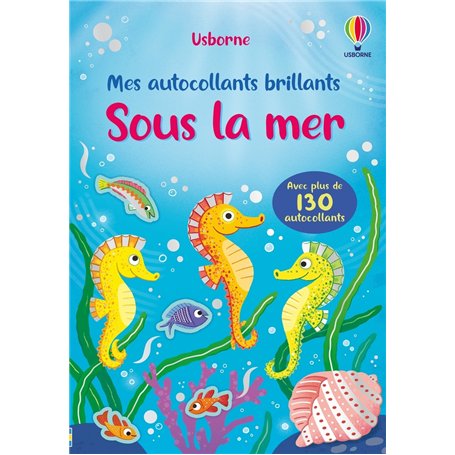 Sous la mer - Mes autocollants brillants - Dès 3 ans