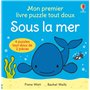 Sous la mer - Mon premier livre puzzle tout doux - Dès 1 an