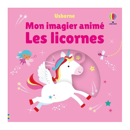 Les licornes - Mon imagier animé - Dès 6 mois