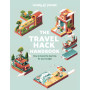 The Travel Hack Handbook -anglais-