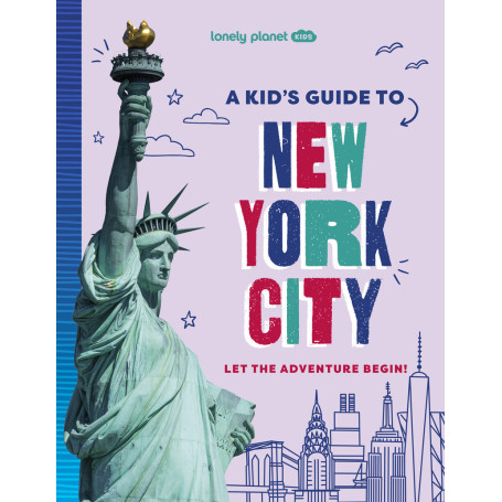 A Kid's Guide to New York City 1ed -anglais-