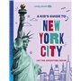A Kid's Guide to New York City 1ed -anglais-