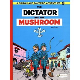 Spirou & Fantasio - tome 9 The Dictator and the Mushroom Spirou & Fantasio - tome 9 The Dictator and the Mushroom