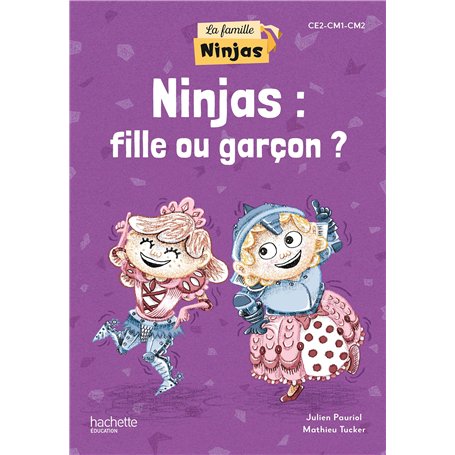 La Famille Ninjas - Ninjas : fille ou garçon ? - Album élève - Ed. 2023