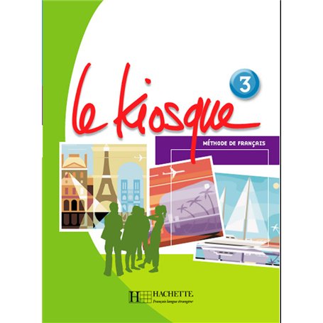 Le Kiosque 3 - Livre de l'élève