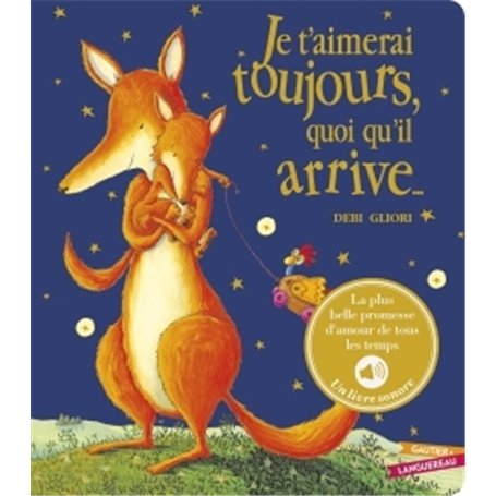 Je t'aimerai toujours quoi qu'il arrive - Livre sonore 14,63 €