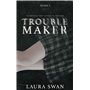 Troublemaker - Tome 1