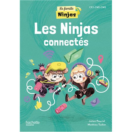 La Famille Ninjas - Les Ninjas connectés - Album élève - Ed. 2025