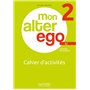 Mon Alter Ego 2 - Cahier d'activités (A2)