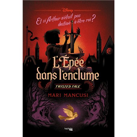 Twisted Tale Disney - L'Epée dans l'enclume