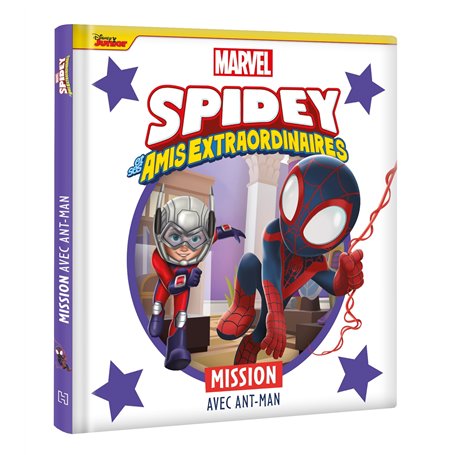 SPIDEY ET SES AMIS EXTRAORDINAIRES - Mission avec Ant-Man - MARVEL