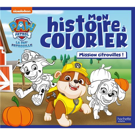 La Pat' Patrouille - Mon histoire à colorier - Mission citrouilles !