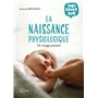 Tout savoir sur la naissance physiologique