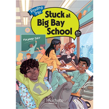 Stuck at Big Bay School cycle 4 A1+ - Livre élève - Ed. 2024