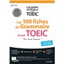 Les 100 fiches de grammaire du test TOEIC® (conforme au nouveau test TOEIC)