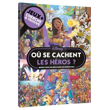 DISNEY - Où se cachent les héros ? - Jeux + Cherche et trouve