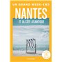 Nantes et la côte Atlantique Guide Un Grand Week-End