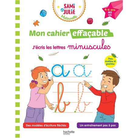 Sami et Julie Maternelle - Mon cahier effaçable - J'écris les lettres minuscules (4-6 ans)