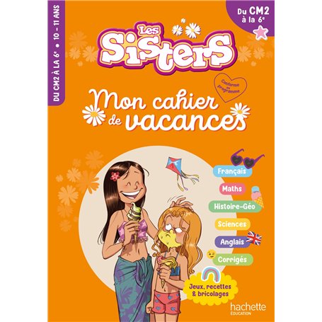 Les Sisters - Mon cahier de vacances 2025 - Du CM2 à la 6e