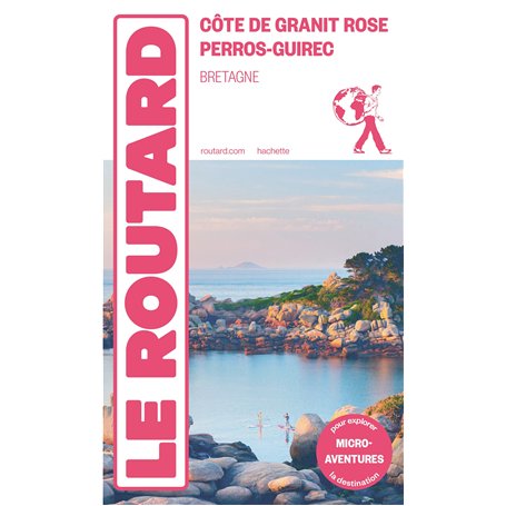 Guide du Routard Côte de Granit Rose - Perros Guirec