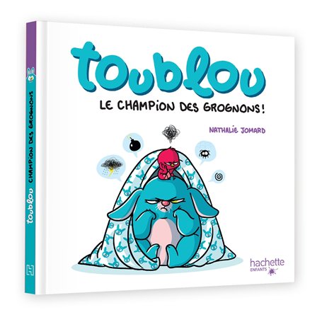 Toublou - Champion des grognons