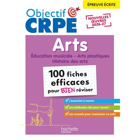 Objectif CRPE 2026 - Arts - 100 fiches pour bien réviser - épreuve écrite