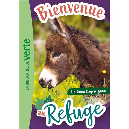 Bienvenue au refuge 10 - Un ânon trop mignon