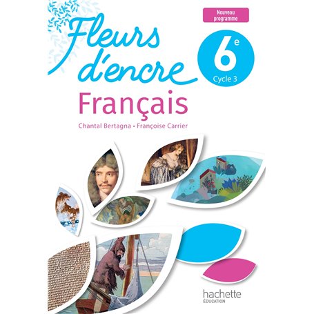 Fleurs d'encre 6e - Livre élève - Ed. 2025